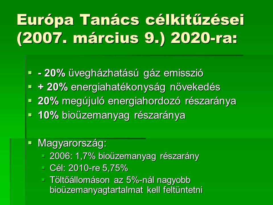 Európa Tanács célkitűzései (2007. március 9.) 2020-ra: