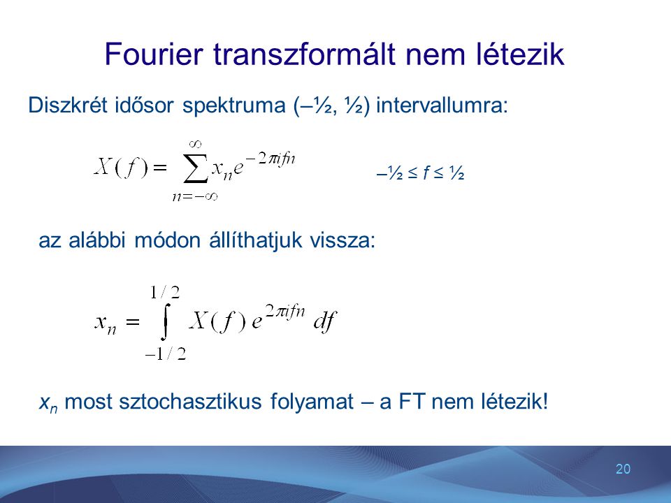 Fourier transzformált nem létezik