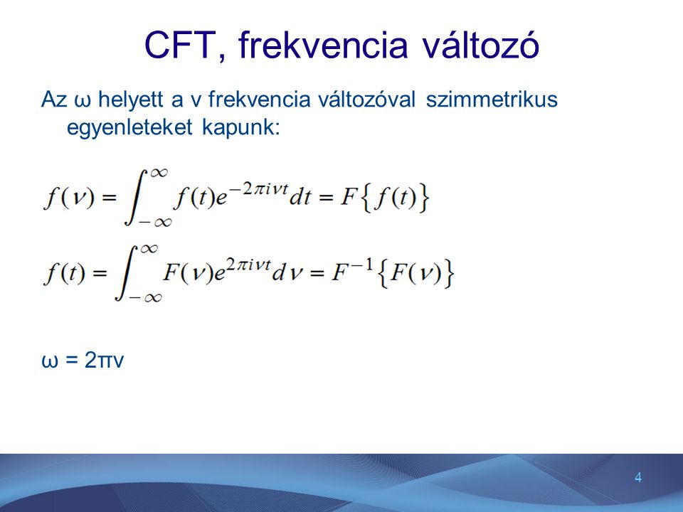 CFT, frekvencia változó
