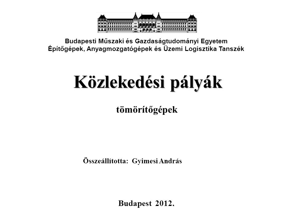 Közlekedési pályák tömörítőgépek Budapest 2012.