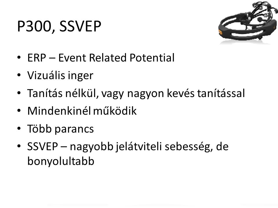 P300, SSVEP ERP – Event Related Potential Vizuális inger
