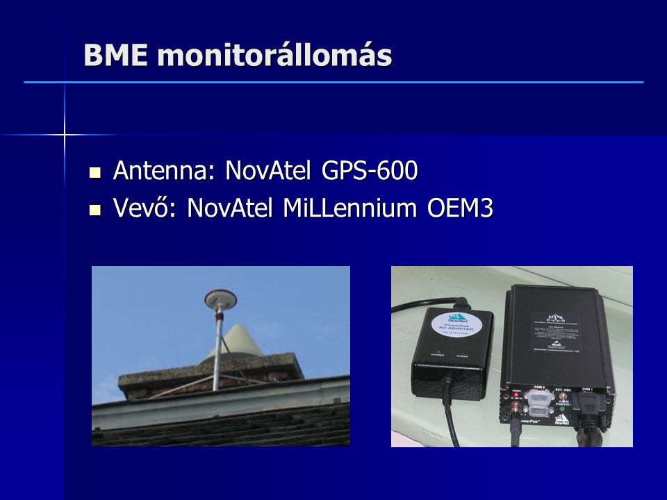 BME monitorállomás Antenna: NovAtel GPS-600