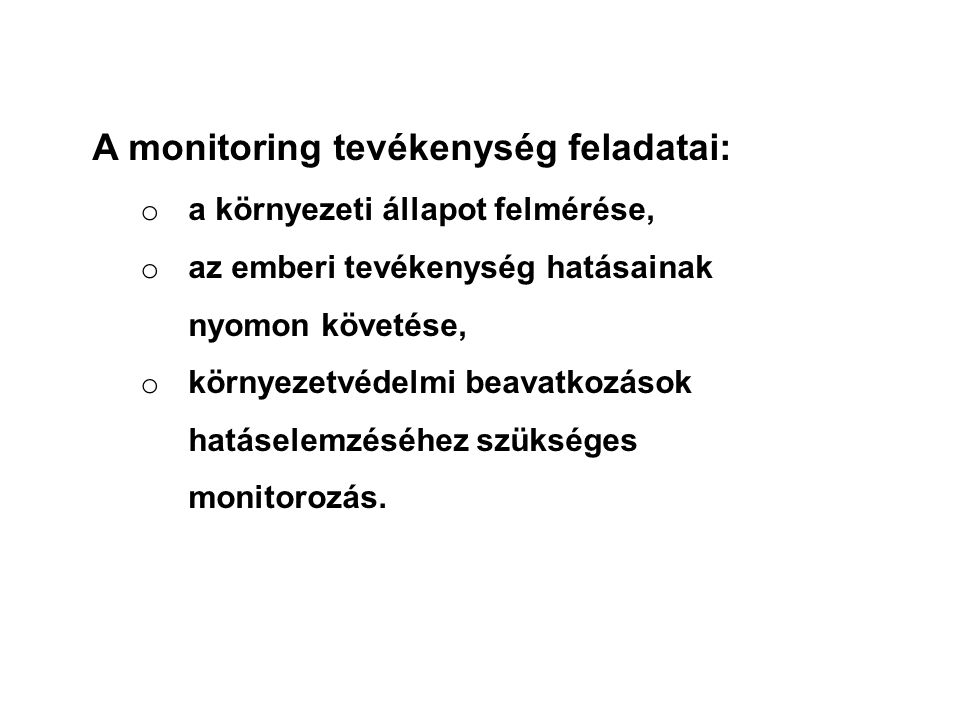 A monitoring tevékenység feladatai: