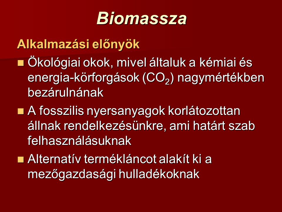 Biomassza Alkalmazási előnyök