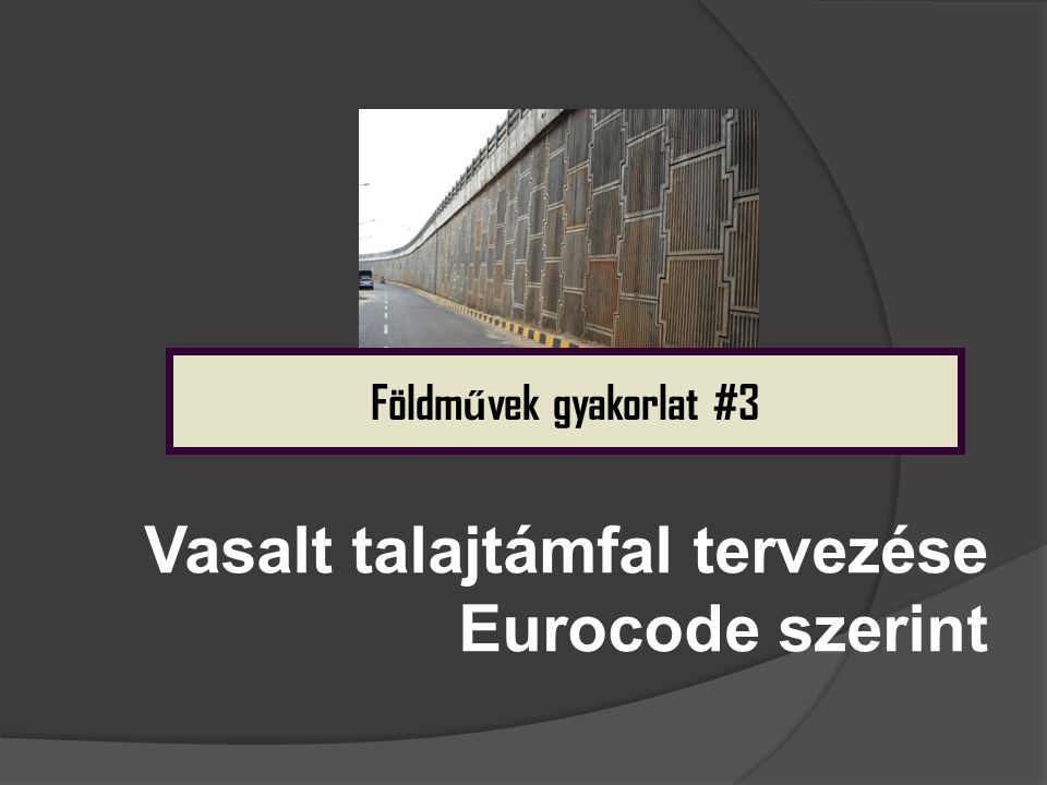 Vasalt talajtámfal tervezése Eurocode szerint