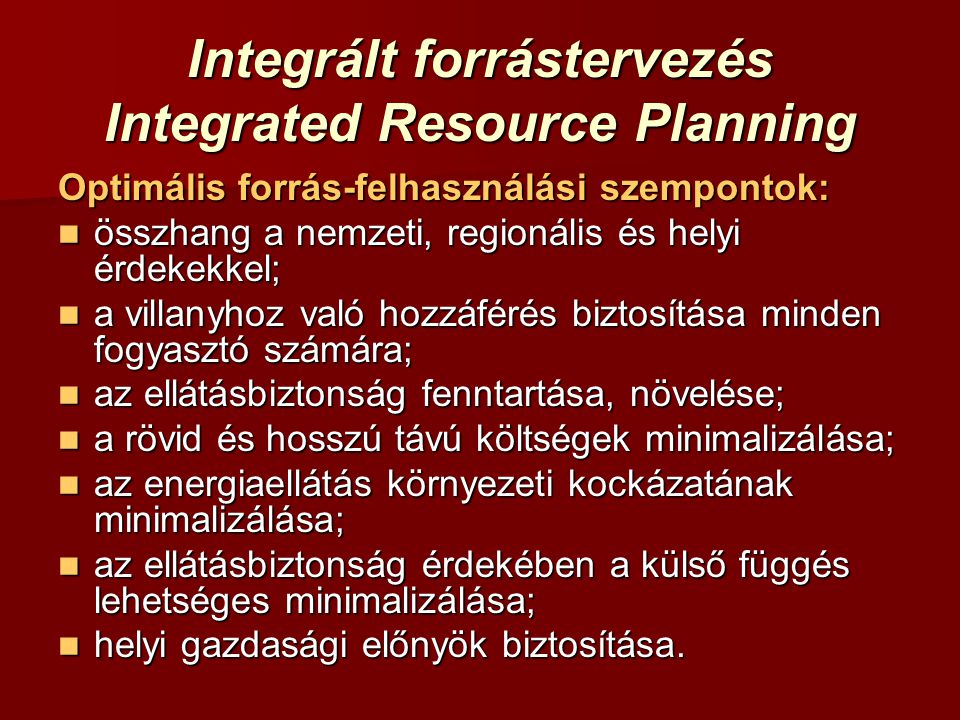Integrált forrástervezés Integrated Resource Planning