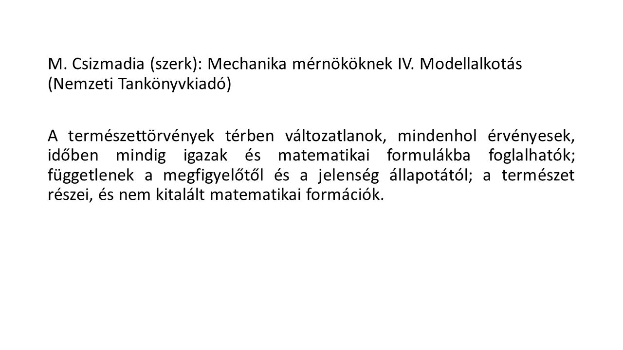 M. Csizmadia (szerk): Mechanika mérnököknek IV