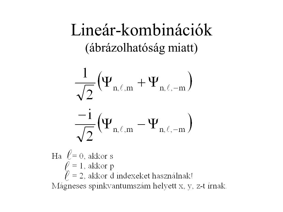Lineár-kombinációk (ábrázolhatóság miatt)
