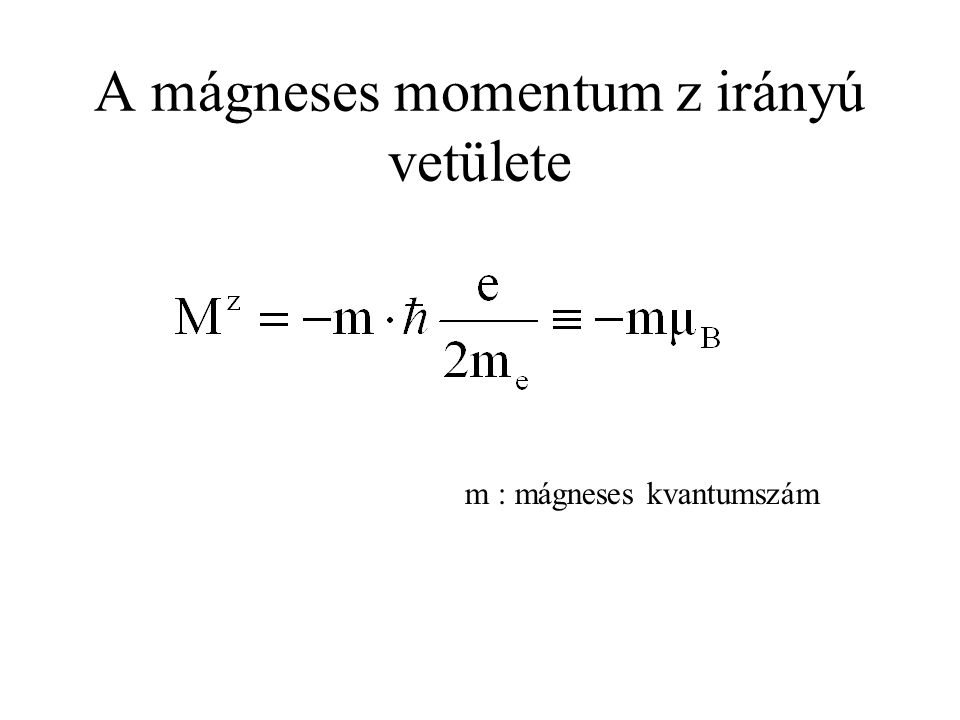 A mágneses momentum z irányú vetülete