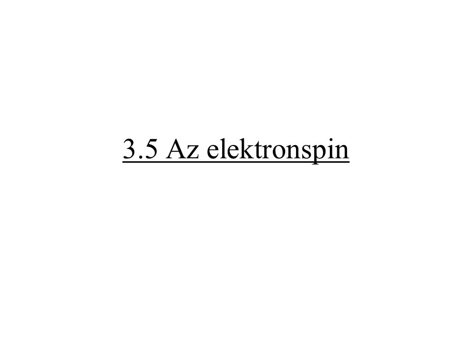 3.5 Az elektronspin