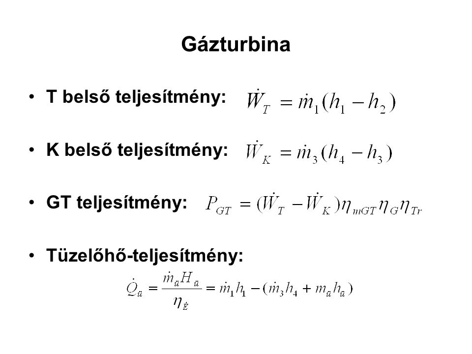 Gázturbina T belső teljesítmény: K belső teljesítmény: