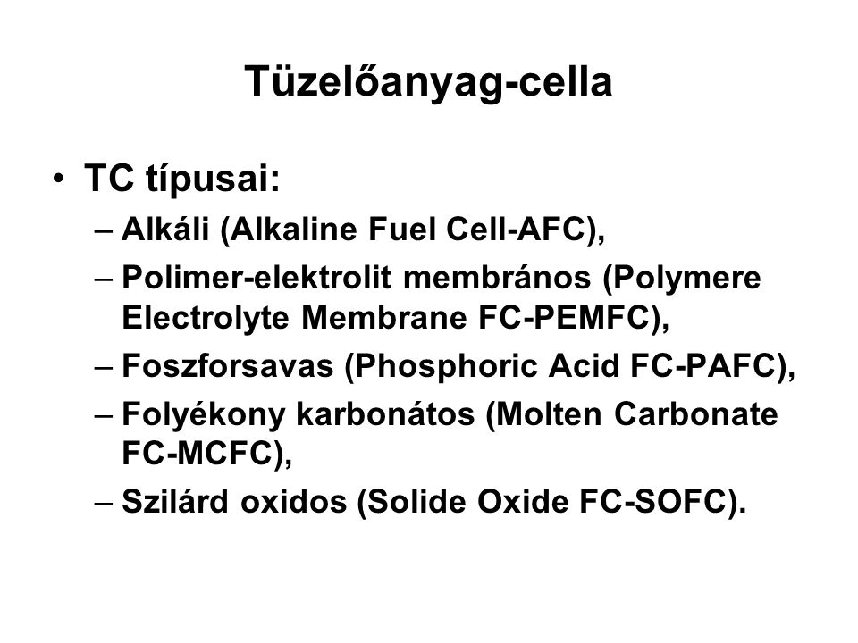 Tüzelőanyag-cella TC típusai: Alkáli (Alkaline Fuel Cell-AFC),