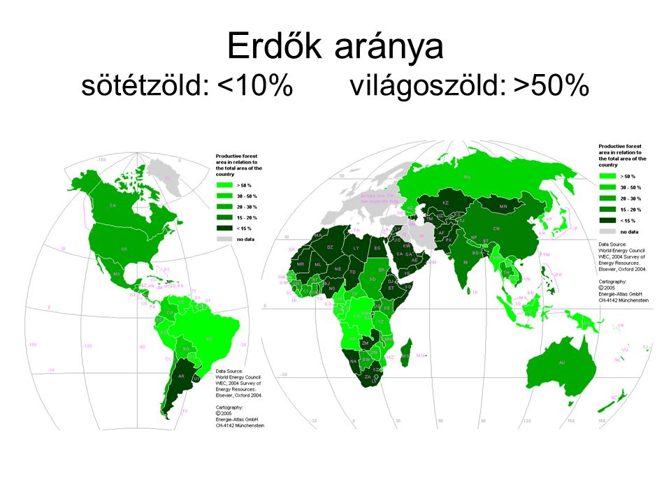 Erdők aránya sötétzöld: <10% világoszöld: >50%
