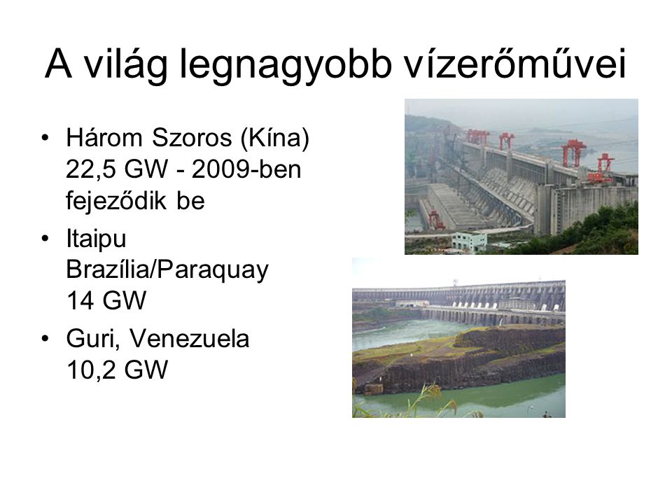 A világ legnagyobb vízerőművei