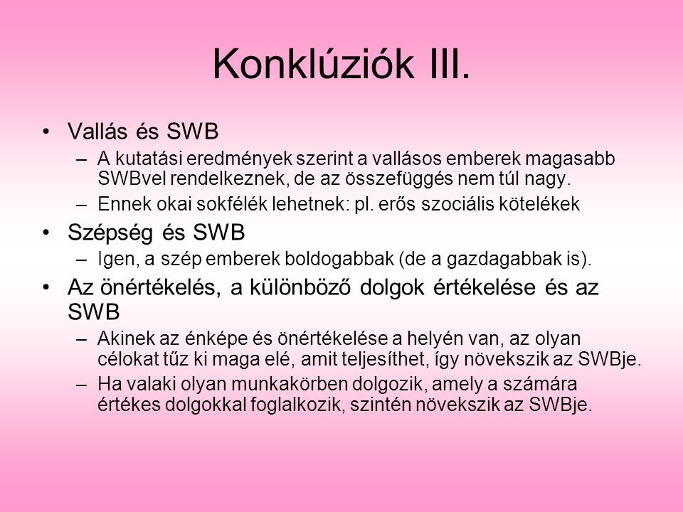 Konklúziók III. Vallás és SWB Szépség és SWB