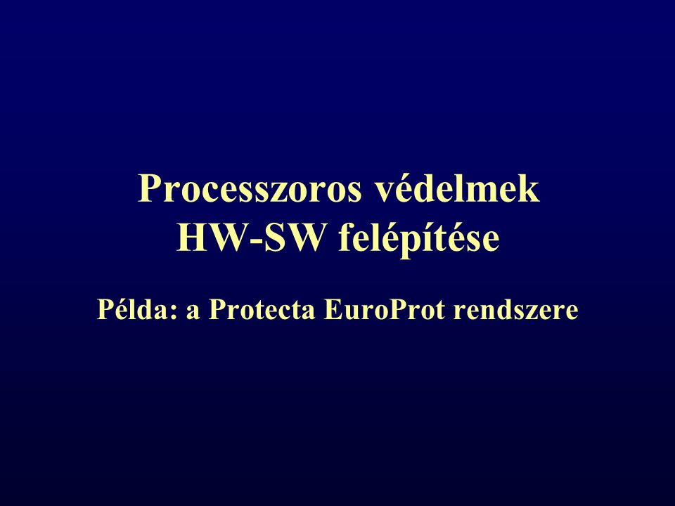Processzoros védelmek HW-SW felépítése