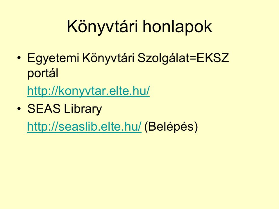 Könyvtári honlapok Egyetemi Könyvtári Szolgálat=EKSZ portál