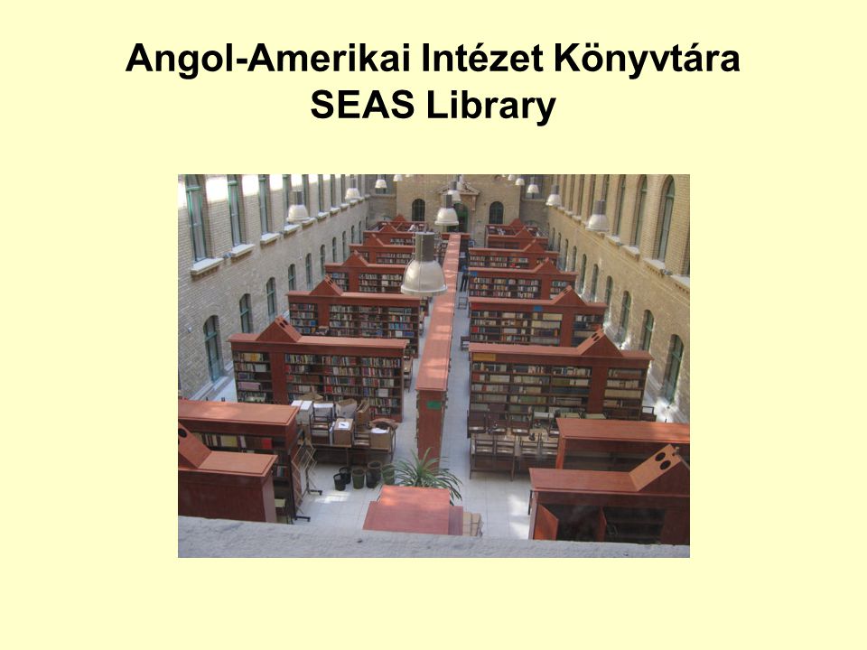 Angol-Amerikai Intézet Könyvtára SEAS Library