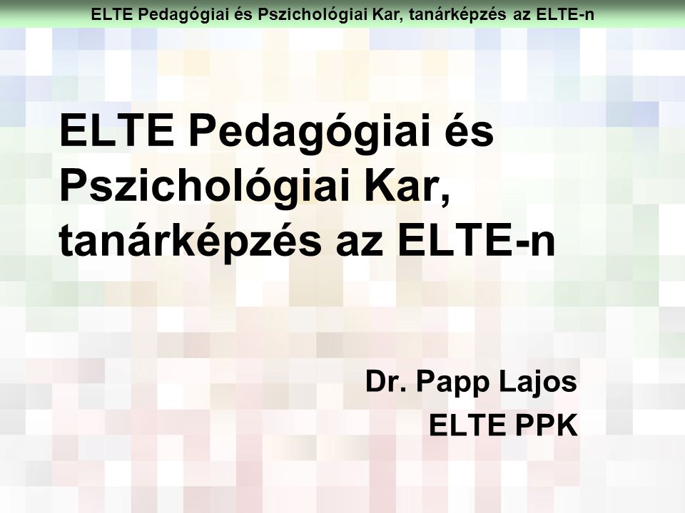 ELTE Pedagógiai és Pszichológiai Kar, tanárképzés az ELTE-n