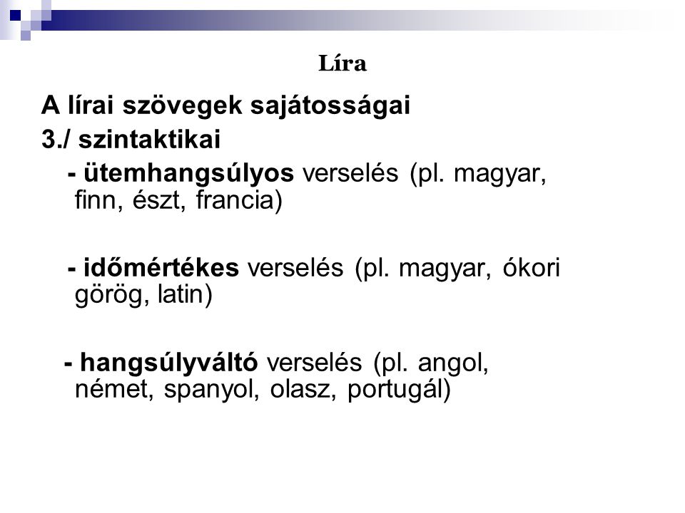 A lírai szövegek sajátosságai 3./ szintaktikai