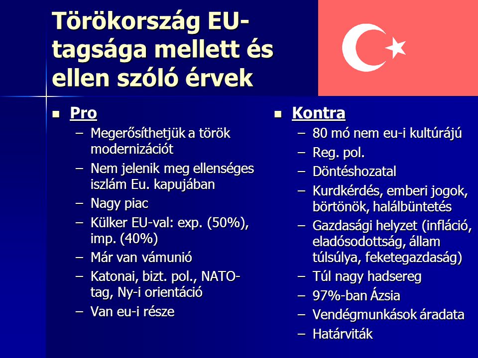 Törökország EU-tagsága mellett és ellen szóló érvek