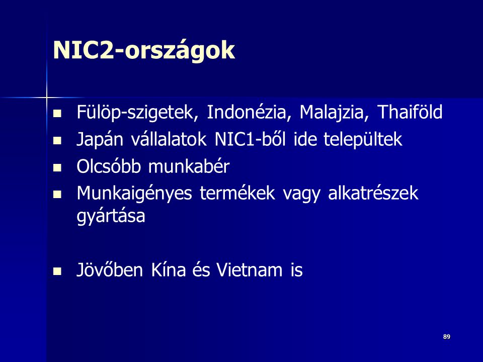 NIC2-országok Fülöp-szigetek, Indonézia, Malajzia, Thaiföld