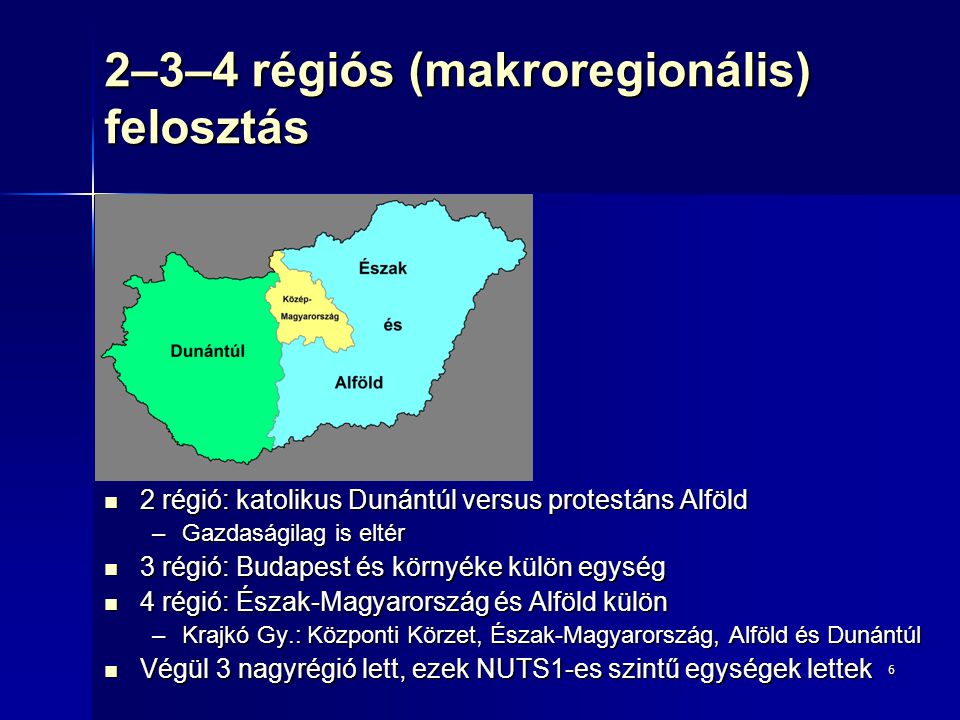 2–3–4 régiós (makroregionális) felosztás