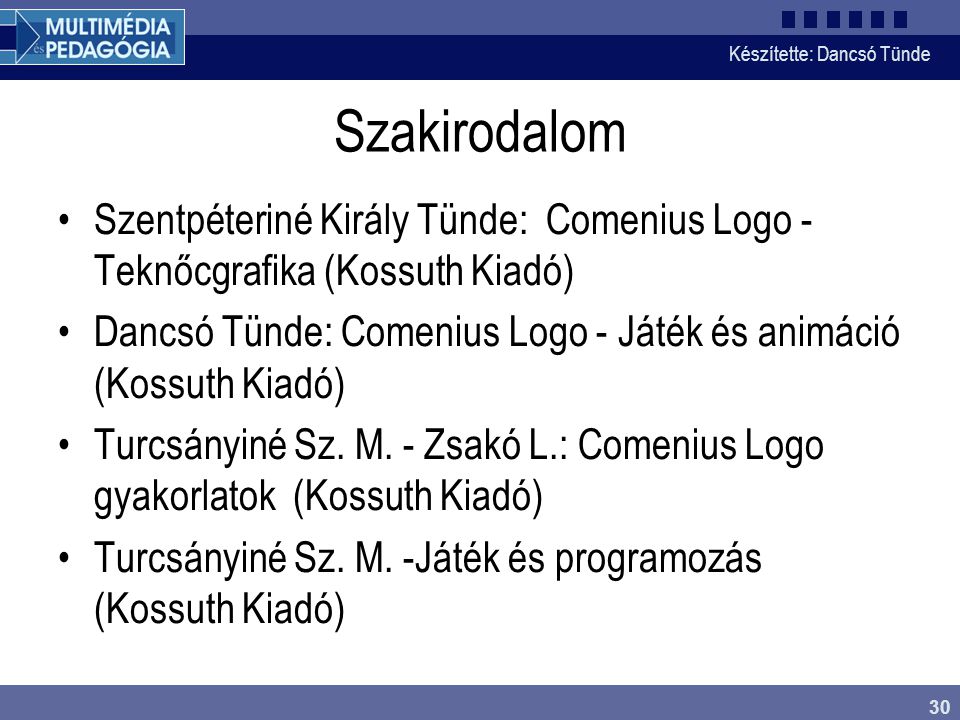Szakirodalom Szentpéteriné Király Tünde: Comenius Logo - Teknőcgrafika (Kossuth Kiadó)