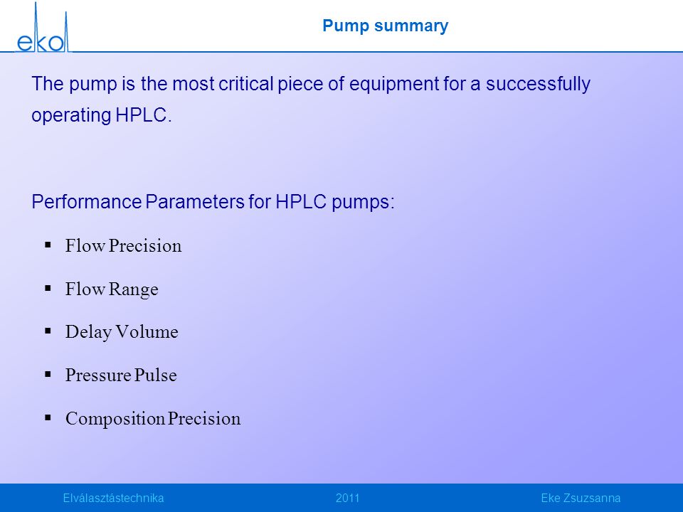 Performance Parameters for HPLC pumps: Flow Precision Flow Range