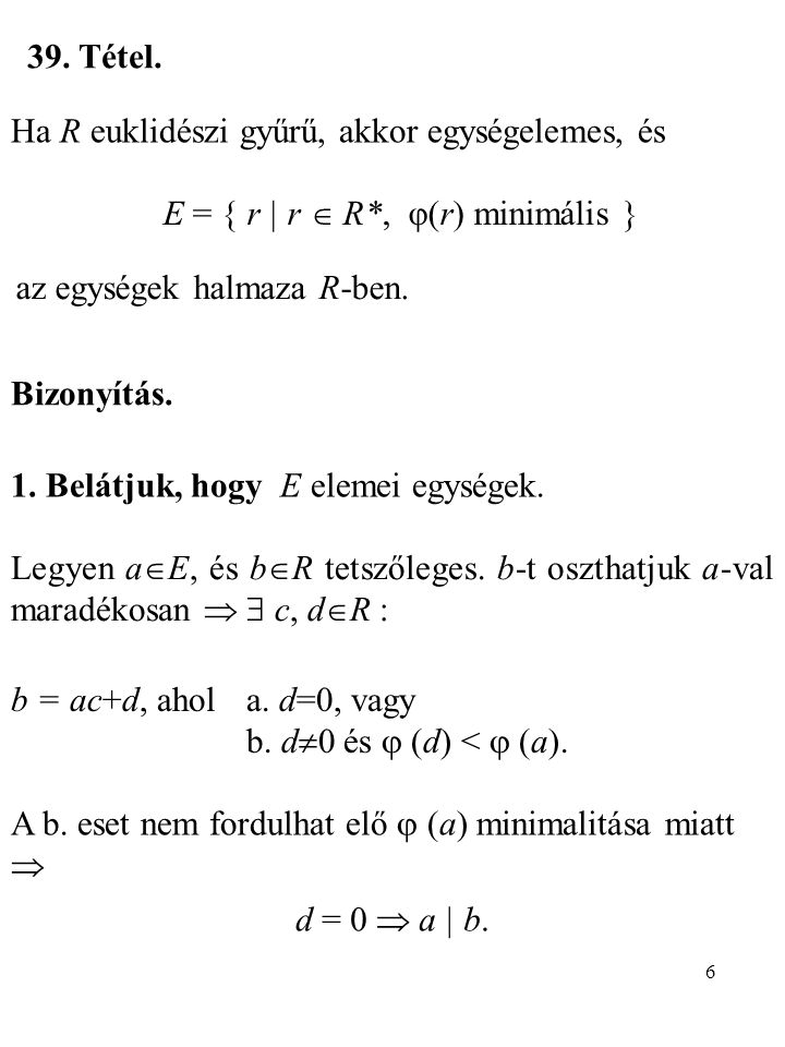 E = { r | r  R*, φ(r) minimális }