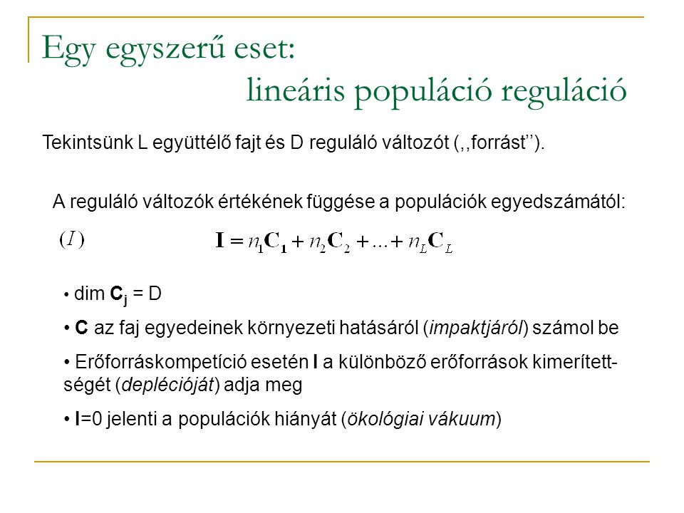 Egy egyszerű eset: lineáris populáció reguláció