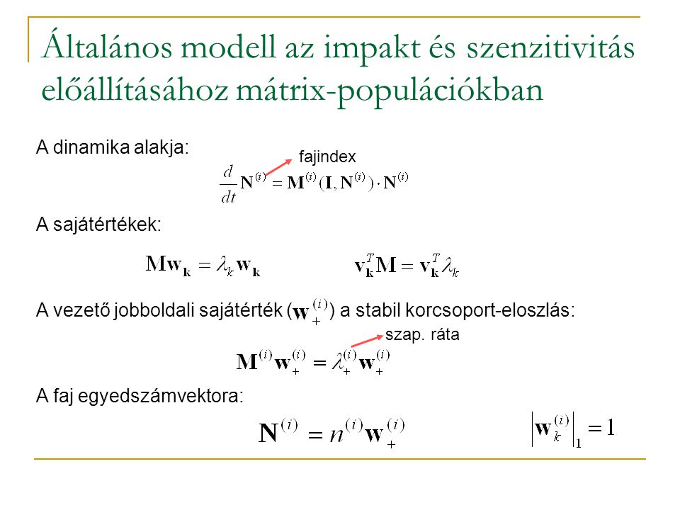 Általános modell az impakt és szenzitivitás előállításához mátrix-populációkban