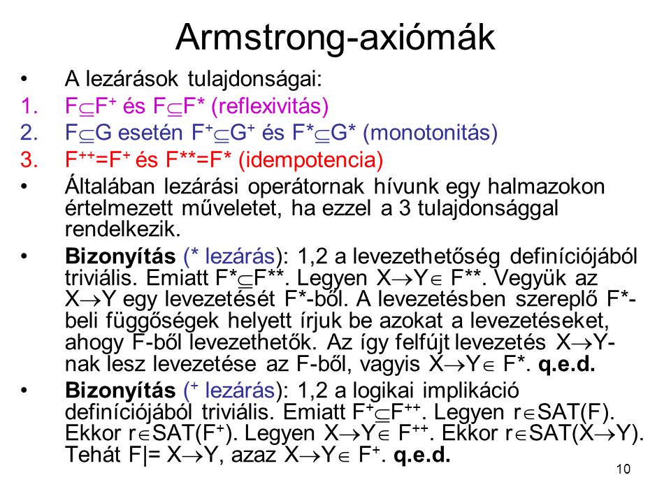 Armstrong-axiómák A lezárások tulajdonságai: