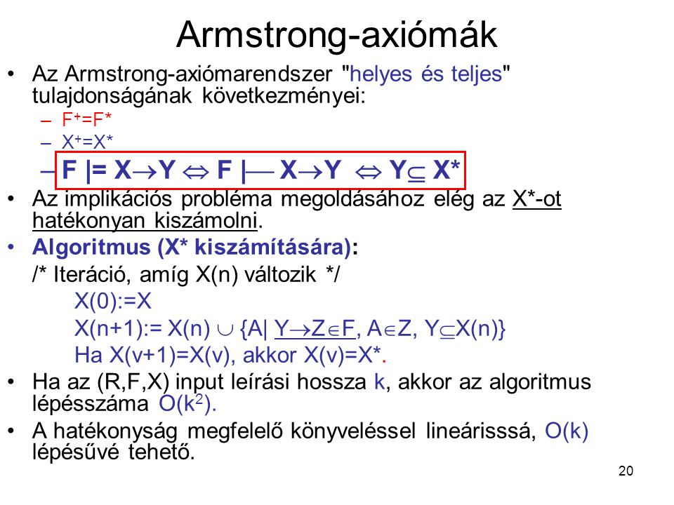 Armstrong-axiómák F|= XY  F| XY  Y X*