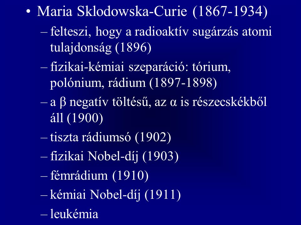 Maria Sklodowska-Curie ( )