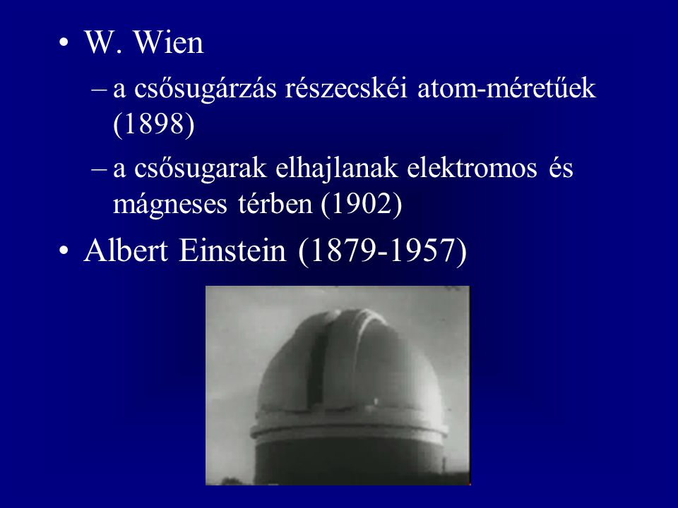W. Wien Albert Einstein ( )