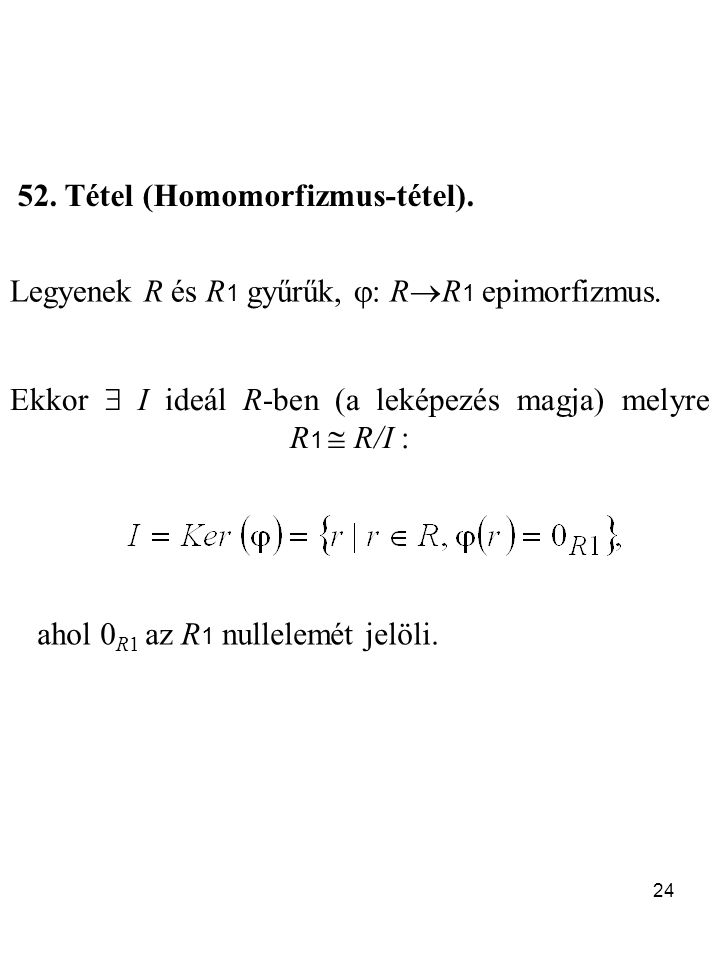 52. Tétel (Homomorfizmus-tétel).