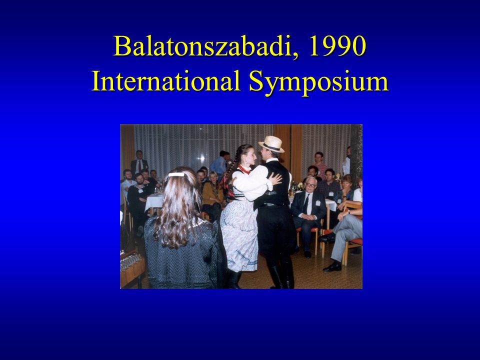 Balatonszabadi, 1990 International Symposium