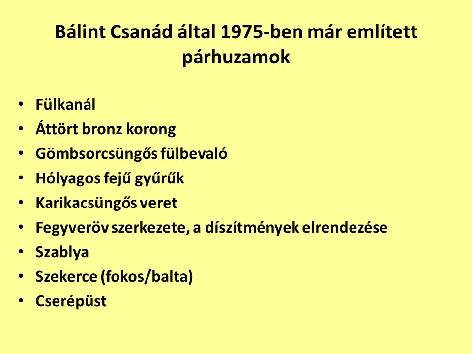 Bálint Csanád által 1975-ben már említett párhuzamok