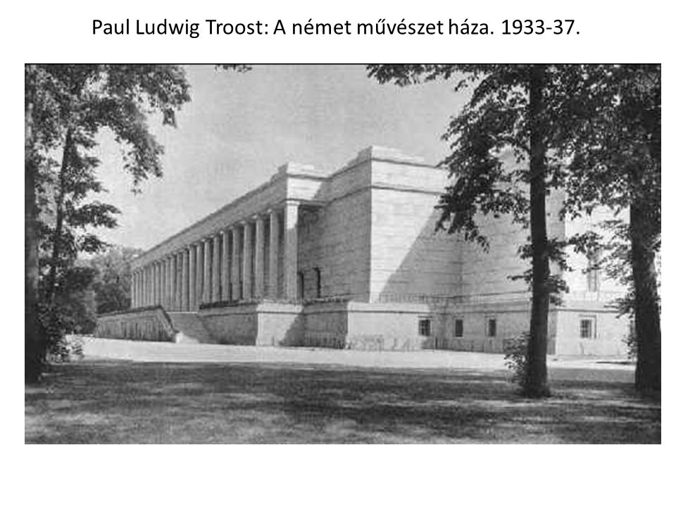 Paul Ludwig Troost: A német művészet háza