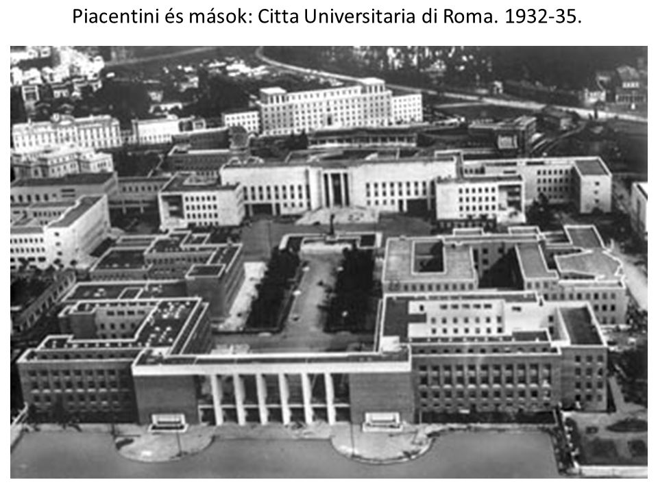Piacentini és mások: Citta Universitaria di Roma
