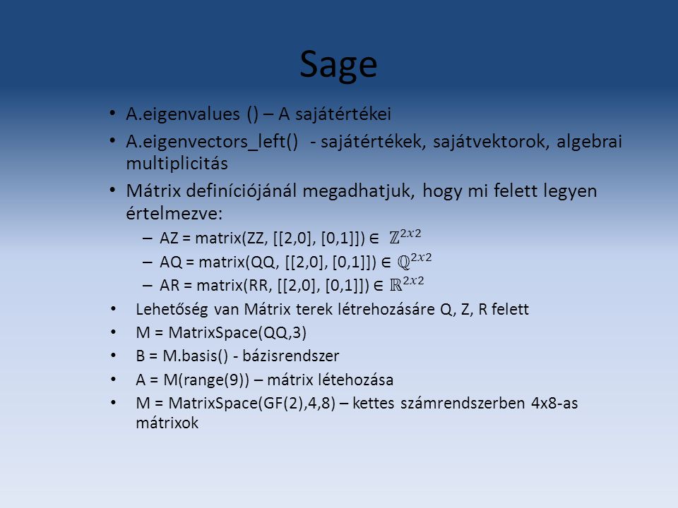 Sage A.eigenvalues () – A sajátértékei