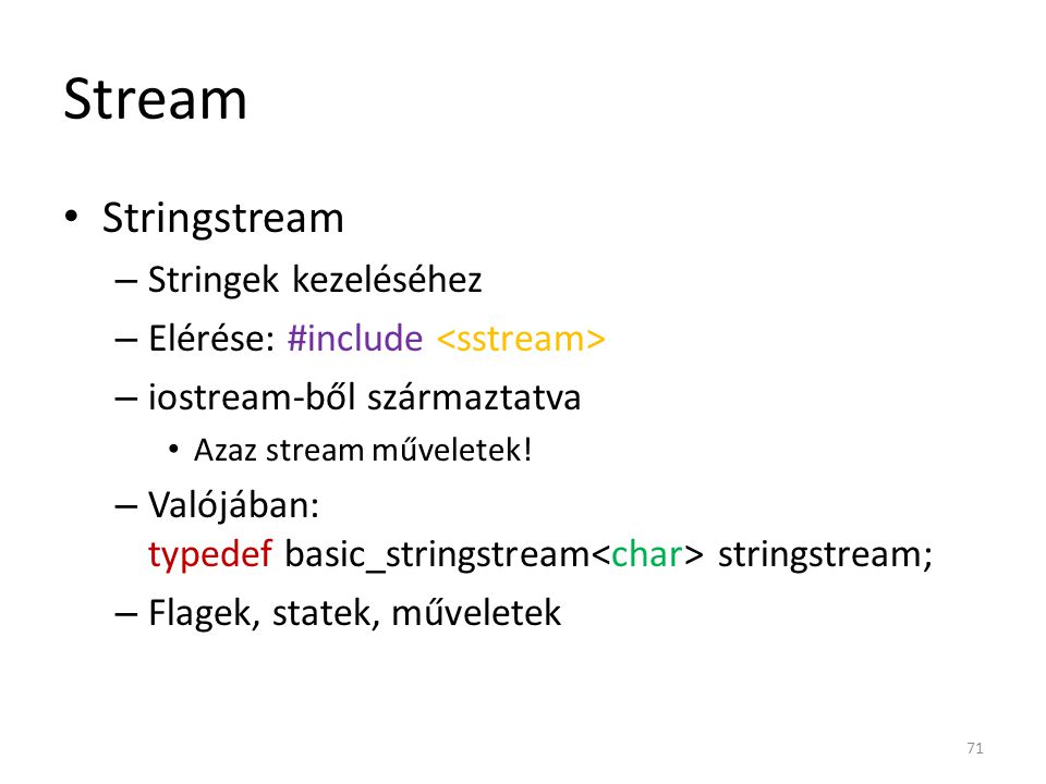 Stream Stringstream Stringek kezeléséhez