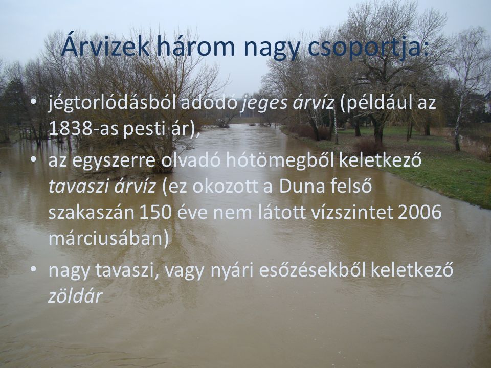 Árvizek három nagy csoportja:
