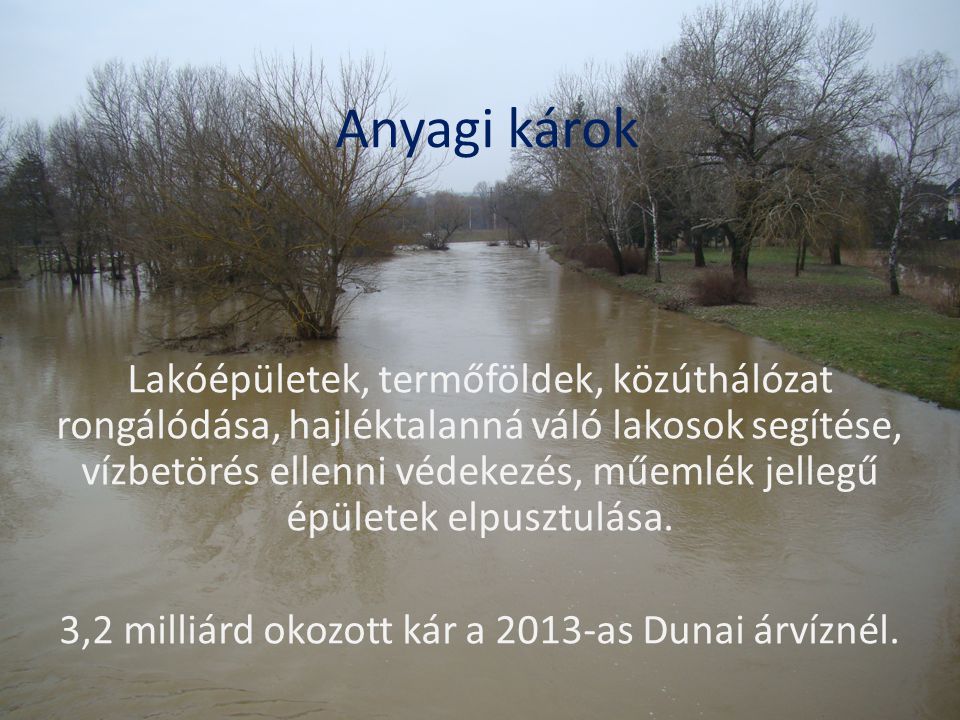 3,2 milliárd okozott kár a 2013-as Dunai árvíznél.