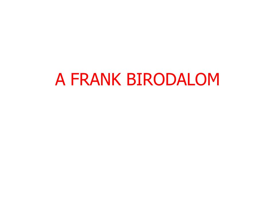 A FRANK BIRODALOM