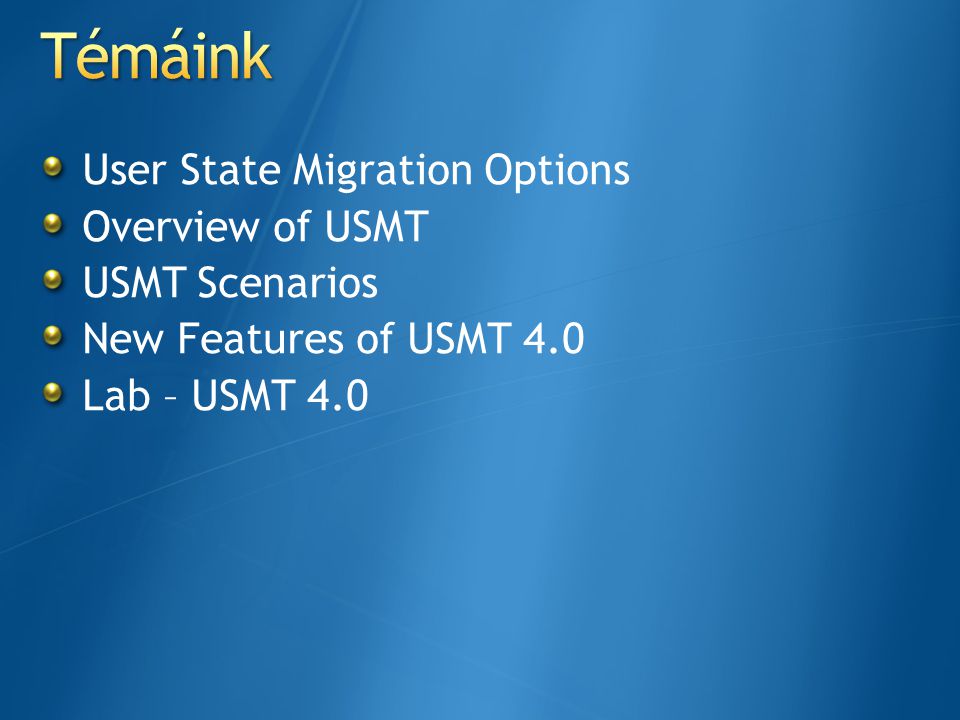 Témáink User State Migration Options Overview of USMT USMT Scenarios