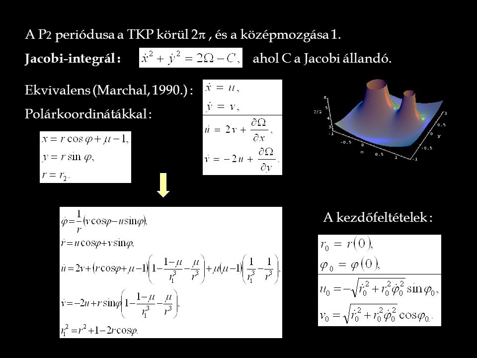 A P2 periódusa a TKP körül 2p , és a középmozgása 1.