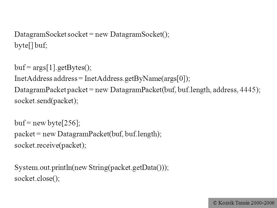 DatagramSocket socket = new DatagramSocket(); byte[] buf;