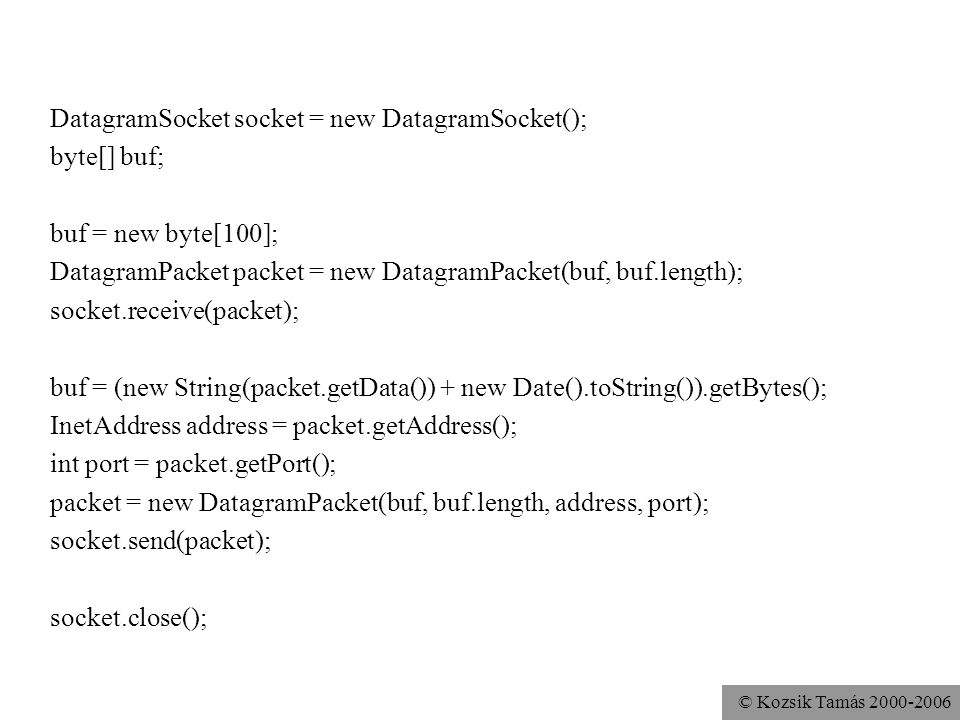 DatagramSocket socket = new DatagramSocket(); byte[] buf;